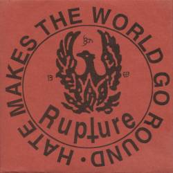 Rupture : Hate Makes The World Go Round